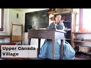 Upper Canada Village - The largest 1860s living-history in Canada