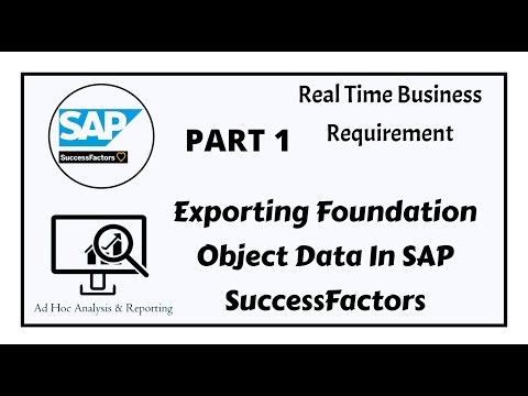 Export Foundation Object Data | Ad hoc Reporting | PART - 1| SAP SuccessFactors Employee Central |