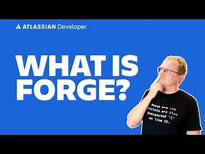 What is Forge? - The Atlassian Developer Platform