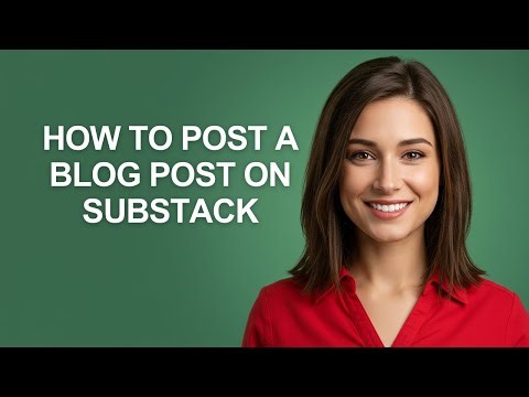 How to Post a Blog Post on Substack - AshleyHowTo