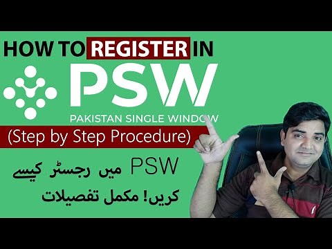 How to Register in PSW (Pakistan Single Window) Step by Step Procedure - PSW Registration Procedure