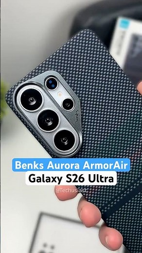 Benks Aurora ArmorAir Case with Kevlar for Samsung Galaxy S26 Ultra Unboxing