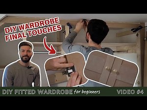 #4 Final Touches | Fitted Wardrobe Tutorial for DIYers
