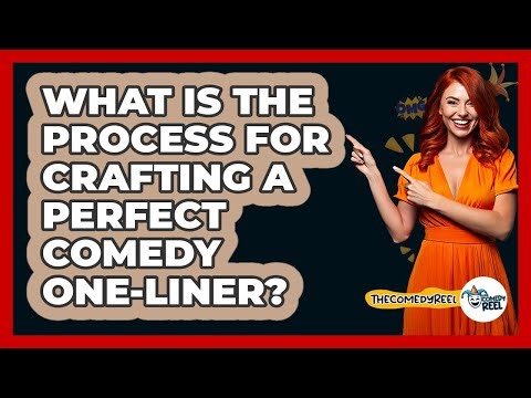 What Is The Process For Crafting A Perfect Comedy One-liner? - The Comedy Reel