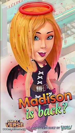 Madison is Back! #smallverse #smallworlds #virtualworld