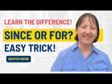 Since vs For | Easy Trick to Learn the Difference