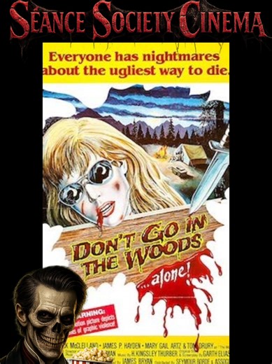 SÉANCE SOCIETY CINEMA || Don't Go In The Woods (1981) || Only on The Séance Society’s Youtube Channel! First Episode Out NOW! Séance Society Cinema has arrived! A new series where we examine horror films old and new. Hosted by Virgil Grimwood, each episode breaks down a featured horror movie with spoiler-light analysis, production insight, fear mechanics, and a final Coffin Nail verdict. Our first screening covers the cult slasher oddity Don’t Go In the Woods (1981) infamous for its over-the-top