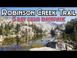 3 Day Solo Backpack | Hoover Wilderness | Robinson Creek Trail Loop 2020