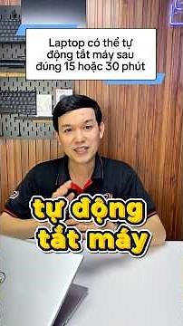 Hướng dẫn hẹn giờ tự động tắt máy Windows #laptop #tipslaptop
