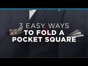 Pocket Square: How to Fold 3 Easy Pocket Squares