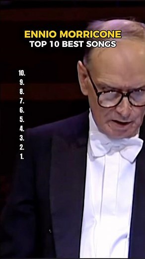 ENNIO MORRICONE TOP 10 BEST SONGS. #enniomorricone #top #song #rating #list