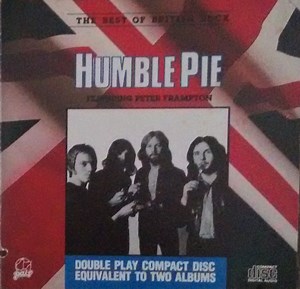 Humble Pie Featuring Peter Frampton - The Best Of British Rock: Humble Pie Featuring Peter Frampton