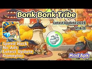 Bonk Bonk Tribe | Speed Hack | v1.6.0 | Latest Update | No Ads