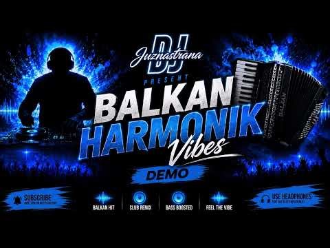 Juznastrana DJ - Present Balkan Harmonik Vibes (DEMO REMIX)