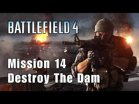 Battlefield 4 - Destroy The Dam ( Mission 14 )