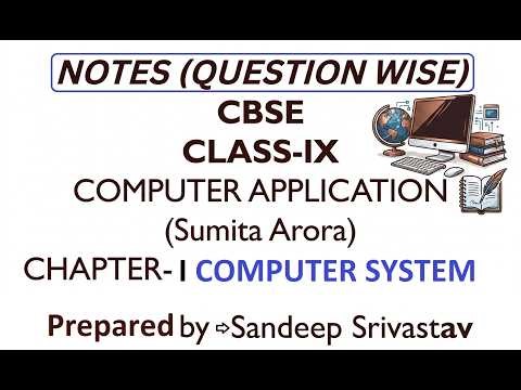 NOTES | Class 9 Chapter 1 Computer System | Computer Application | prepared using internet content