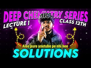 Solutions class 12th chemistry chapter 1 by munil sir