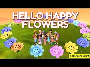 Toddler Song About FLOWERS | Hello, HAPPY Flowers! | Extended SING-ALONG 3D Kids Song
