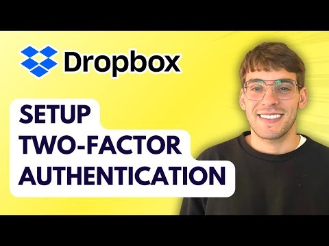 How to Setup Two-Factor Authentication in Dropbox [2025 Guide]