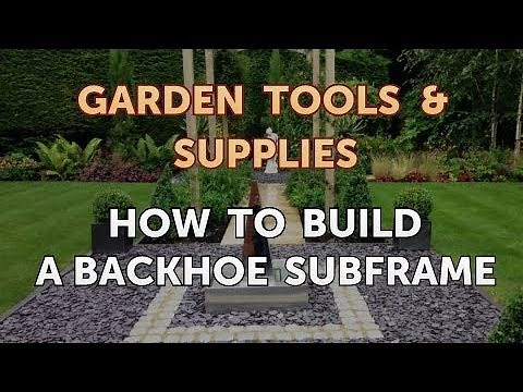How to Build a Backhoe Subframe
