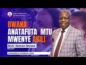 🔴#LIVE Ibada ya Sabato || Bwana Anatafuta Mtu Mwenye Akili - Mch. Steven Musso || Mwenge SDA Church