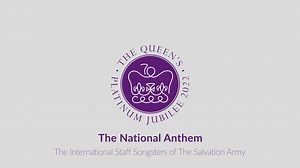 The International Staff Songsters sing the National Anthem to celebrate Her Majesty The Queen's Platinum Jubilee. We pray for God's blessing on the Queen and that this will be a time of great joy that brings communities together. We show video highlights of Queen Elizabeth II and The Salvation Army through the years. | International Staff Songsters of The Salvation Army