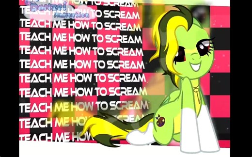 【MLP】TEACH ME HOW TO SCREAM～