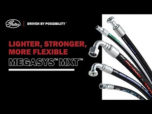 Gates MegaSys™ MXT™ Hydraulic Hose: Lighter, Stronger & More Flexible Hydraulic Solution