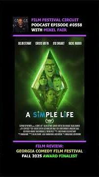 Ep 0558 Film Festival Review: A Simple Life, directed by Manoa Raine