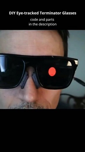 DIY Eye-tracked Terminator Glasses