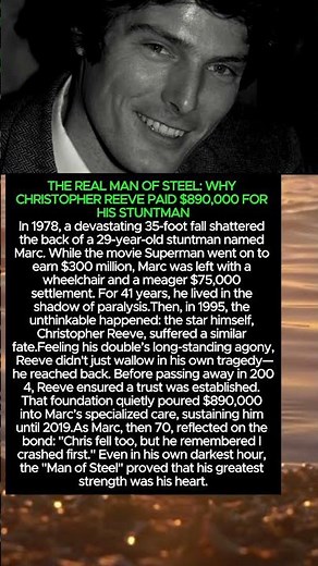 THE REAL MAN OF STEEL WHY CHRISTOPHER REEVE PAID