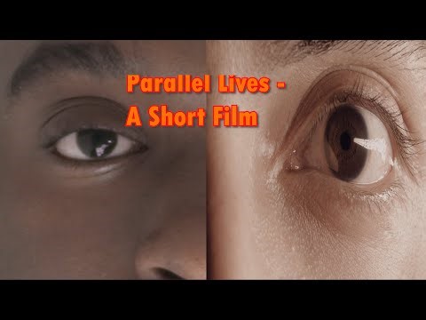 Parallel Lives - A Short Film
