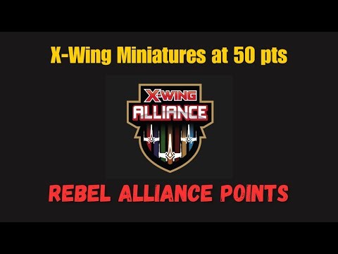X-wing Miniatures 50pt Squad Building - REBEL ALLIANCE points