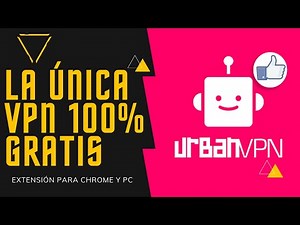 VPN gratis para CHROME