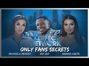 Only Fans Secrets w/ Michaela Mendez and Briana Creta