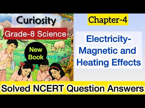 Class 8 Science | Chapter 4 NCERT Question Answer |Electricity Magnetic and Heating effect Curiosity