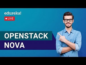 OpenStack Nova Tutorial | OpenStack Nova Computing Service | Edureka | OpenStack Live - 2