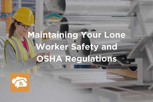 Ensuring Lone Worker Safety and OSHA Compliance - SafetyLine Lone Worker