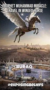 Prophet Muhammed Miracle : Ride in a Winged Horse