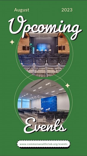 August 2023 Upcoming Events #TheCommonwealthClubofCalifornia #CommonwealthClub #CommonwealthCA | Commonwealth Club World Affairs