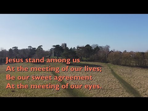 Jesus Stand Among Us [with lyrics for congregations]