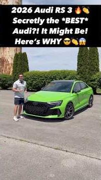 Is the 2026 Audi RS3 One of the *Best* and Most Fun Audi Models You Can Buy??