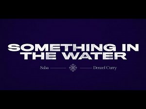Saba - Something in the Water ft. ‪@DENZELCURRYPH‬ (Lyric Video)