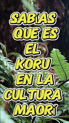 ¿Sabías qué es el Koru en la cultura Maorí? 🌿✨