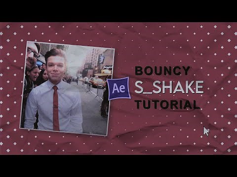 bouncy s_shakes | ae tutorial