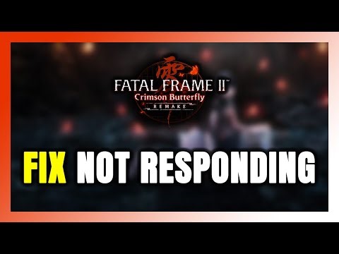 How to FIX Fatal Frame 2 Remake Not Responding!