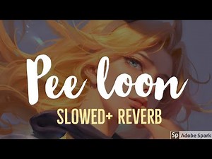 Pee loon | Slow Version | [Slowed + Reverb] | Full Song| Emraan Hashmi
