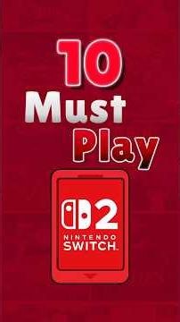 10 Must Play Switch 2 Games in 60 Seconds! 😍