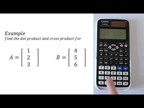 How to Find the Vector Dot Product and Cross Product on CASIO fx-991EX CLASSWIZ