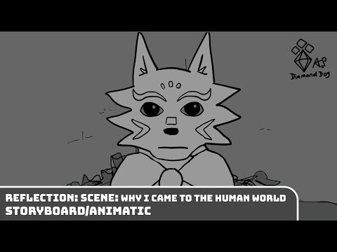 Reflection: scene: Why I came to the human world - Storyboard animatic